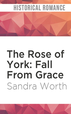 The Rose of York: Fall from Grace 1978681658 Book Cover