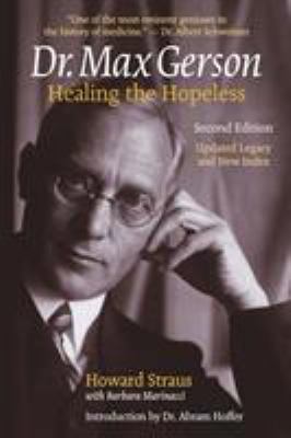 Dr. Max Gerson Healing the Hopeless 0976018616 Book Cover