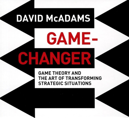 Game-Changer: Game Theory and the Art of Transf... 146905891X Book Cover
