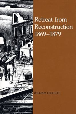 Retreat from Reconstruction: 1869-1879 080711006X Book Cover