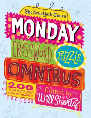 The New York Times Monday Crossword Puzzle Omni... 1250025230 Book Cover