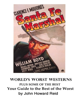 World's Worst Westerns Plus Some of the Best Yo... 132954837X Book Cover