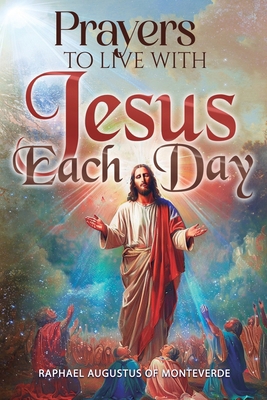 Prayers to Live with Jesus Every Day B0FXBRN2Z4 Book Cover