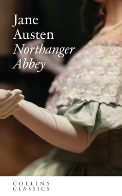 Northanger Abbey: An essential, best-loved clas... 0007368607 Book Cover
