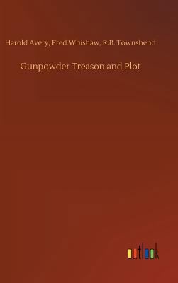 Gunpowder Treason and Plot 3732653315 Book Cover