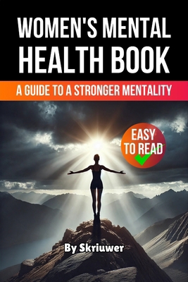 Women's Mental Health Book: A Guide to a Strong... 3759892922 Book Cover