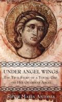 Under Angel Wings: The True Story of a Young Gi... B001TZXSZO Book Cover