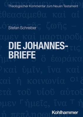 Die Johannesbriefe [German] 3170207717 Book Cover