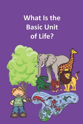 What Is the Basic Unit of Life? B09GTCJZF6 Book Cover