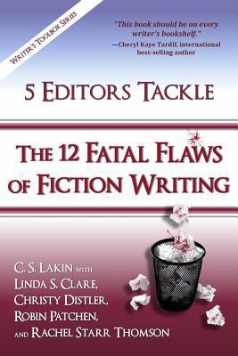 5 Editors Tackle the 12 Fatal Flaws of Fiction ... 0986134716 Book Cover