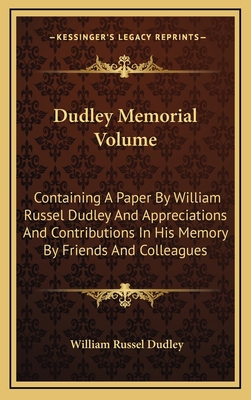 Dudley Memorial Volume: Containing a Paper by W... 1163835919 Book Cover