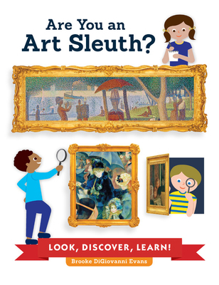 Are You an Art Sleuth?: Look, Discover, Learn! 1631598236 Book Cover