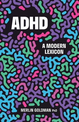 ADHD: A Modern Lexicon 1738410919 Book Cover