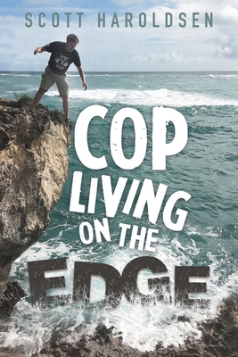 Cop Living on the Edge 1956010726 Book Cover