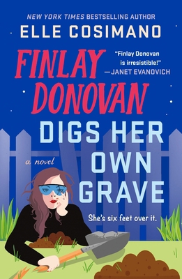 Finlay Donovan Digs Her Own Grave 1250337364 Book Cover
