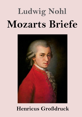 Mozarts Briefe (Großdruck) [German] 3847851098 Book Cover