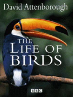 The Life of Birds 0563554517 Book Cover