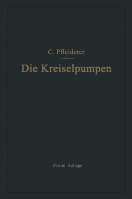 Die Kreiselpumpen [German] 3662428628 Book Cover