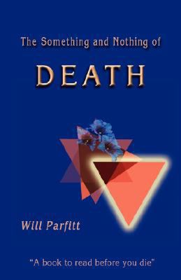 The Something and Nothing of Death 0955278643 Book Cover