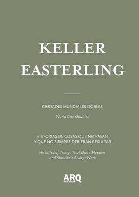 Keller Easterling: Ciudades mundiales dobles / ... 9569571462 Book Cover