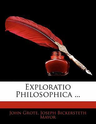 Exploratio Philosophica ... 1142466132 Book Cover