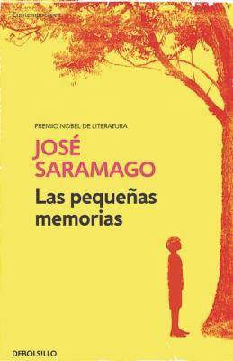 Las Pequeñas Memorias / Memories from My Youth [Spanish] 8490628823 Book Cover