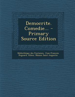 Democrite. Comedie... [French] 1295487519 Book Cover