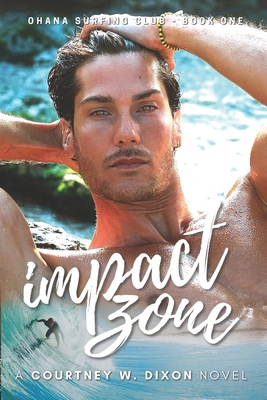 Impact Zone - A M/M Gay Hawaiian Surfing Romanc... B0B3P5GV94 Book Cover