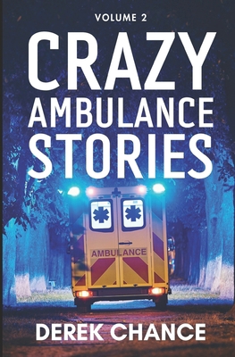 Crazy Ambulance Stories: Volume 2 B0D9VKBYM9 Book Cover
