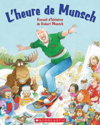 L' Heure de Munsch [French] 1443148644 Book Cover