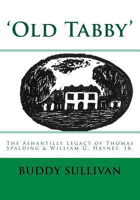 'Old Tabby': The Ashantilly Legacy of Thomas Sp... 1717132529 Book Cover