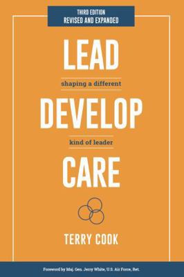 Lead, Develop, Care: Shaping a Different Kind o... 1733131957 Book Cover