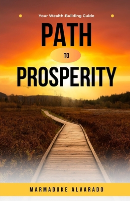 Path to Prosperity: Your Wealth-Building Guide [Italian] B0DTW9LD1D Book Cover