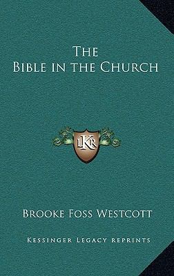 The Bible in the Church 1163215597 Book Cover