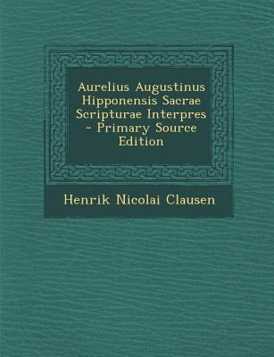 Aurelius Augustinus Hipponensis Sacrae Scriptur... [Latin] 1294880241 Book Cover