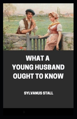 What a Young Husband Ought to Know: illustrated...            Book Cover