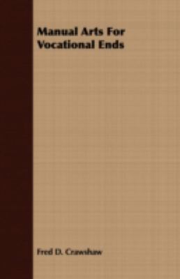 Manual Arts for Vocational Ends 1408671514 Book Cover