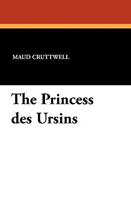 The Princess Des Ursins 1434404862 Book Cover