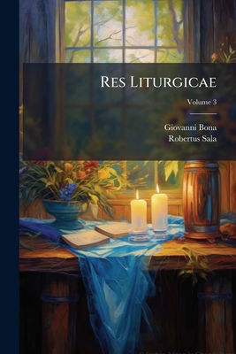 Res Liturgicae; Volume 3 [Italian] 1245071076 Book Cover