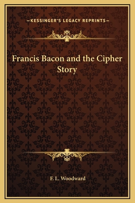 Francis Bacon and the Cipher Story 116922640X Book Cover