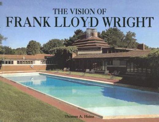 The Vision of Frank Lloyd Wright 0785821457 Book Cover