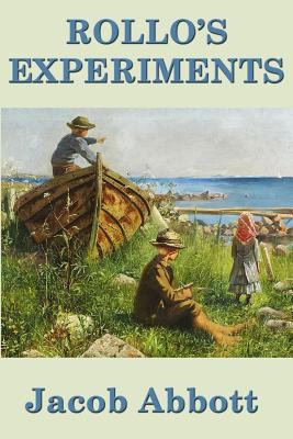 Rollo's Experiments 1515417522 Book Cover