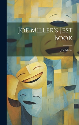 Joe Miller's Jest Book 1019417226 Book Cover