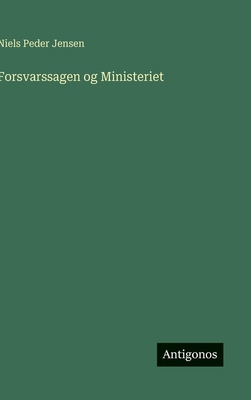 Forsvarssagen og Ministeriet [Danish] 3386590748 Book Cover