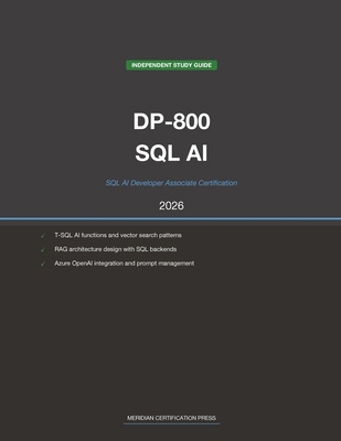 Microsoft DP-800 Exam Study Guide 2026: SQL AI ... B0H1V9Q3DQ Book Cover