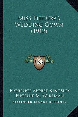 Miss Philura's Wedding Gown (1912) 1166981371 Book Cover