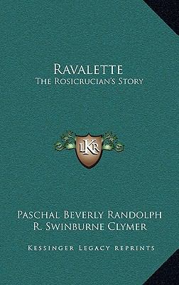 Ravalette: The Rosicrucian's Story 1163210188 Book Cover