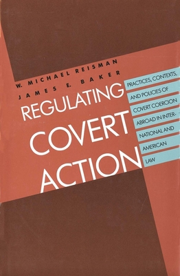 Regulating Covert Action 0300176945 Book Cover