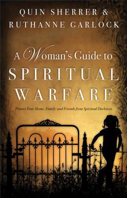 A Woman's Guide to Spiritual Warfare: Protect Y... 0830747486 Book Cover