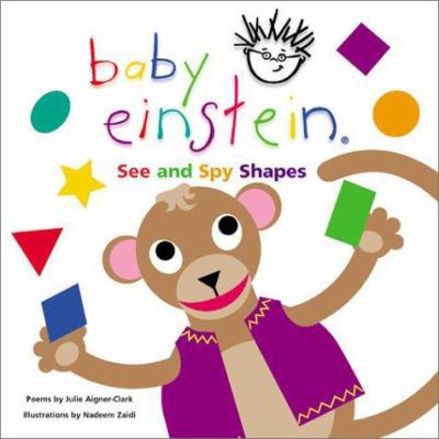 Baby Einstein See and Spy Shapes B003UIB4X6 Book Cover